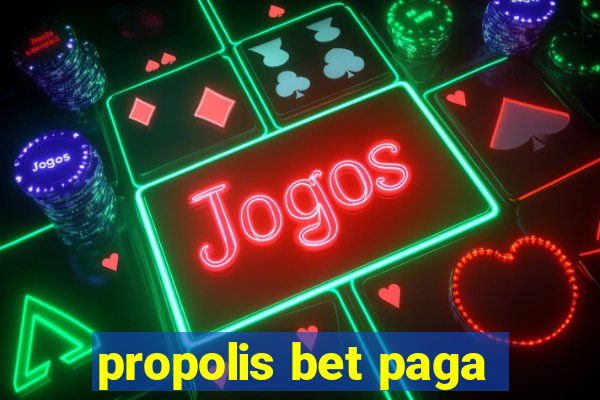 propolis bet paga